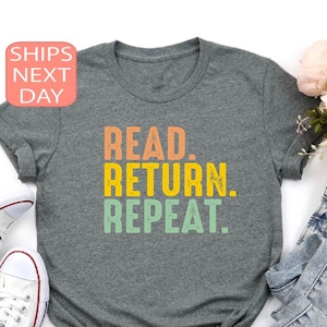 Reading Shirt, Read Return Repeat Shirts, Library Shirt, Bookworm Book Lover Gift, Librarian Gift, The Book Was Better, Library Tshirt