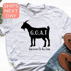 GOAT Shirt, Greatest Of All Time Tee, Funny Goat T Shirt, Gift For Farm Goat Girl, Cute Animal Shirt, Farm Animal Goat, Animal Lovers Gift