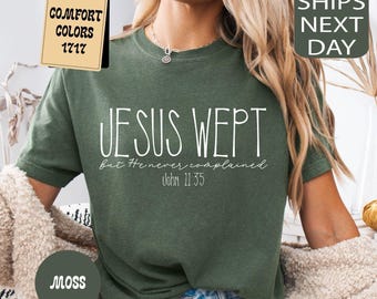 Comfort Colors® Jesus Wept Shirt Christian Apparel Faith Based T-shirt Religious Outfit Minimalist Gift for Teen