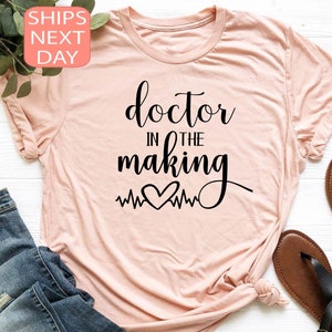 Doctor  In The Making Shirt, Doctor Shirt, Medical Student Gift, Medical School Shirt, Gift For Doctor, Future Doctor Shirt