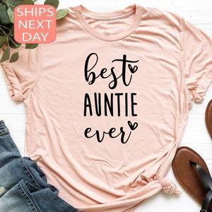 Best Auntie Ever Shirt, Auntie T-Shirt, Mothers Day Gift, Mothers Day T Shirt, Aunt Tshirt, Auntie Gift, Best Aunt Tee, Gift For Aunt