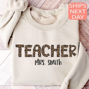 Leopard Teacher Sweatshirt, Custom Teacher Shirt, Teach Sweatshirt, Teacher Hoodie, Animal Print Shirt, Gift for Teacher, New Teacher Gift