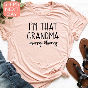 I&#39;m That Grandma Shirt, Grandma T-Shirt, Gift For Grandma , Gift For Mom, Nana T Shirt, Mothers Day Gift, Shirt For Women