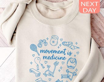 Movement Is Medicine Sweatshirt, Personal Trainer Gift, Physical Therapy Sweatshirt ,PT Pullover, PTA Crewneck