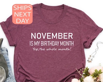 November My Birthday Month, November Birthday Shirt, Birthday Gift For Women, Scorpio Birthday, Girl Gift, November Lady, Sagittarius Gift