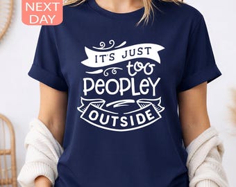 Camiseta "Es demasiado popular", Camiseta antisocial, Camiseta divertida para introvertidos, Camiseta de regalo sarcástica