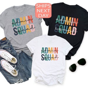 Admin Squad Shirt, Coworker Gift, Office Staff Shirt, Administrative Gift, Office Worker Shirt, Admin Assistant Shirt, Administration Shirt