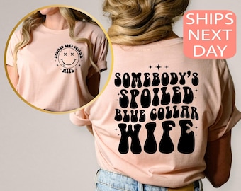 Spoiled Blue Collar Wife Shirt, Mom Life Shirt, Overstimulated Mom Club, Funny Wife Shirt, Somebody's Loud Wife Sweatshirt, Wife Gift