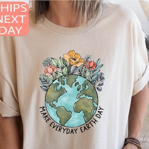 Make Everyday Earth Day, Earth Day Shirt, Earth Awareness Shirt, Environmental Sweatshirt, Save The Earth, Unisex Boho Graphic Shirt