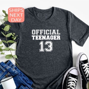 Official Teenager Shirt, 13th Birthday Shirt, Gift For Boys, Teenager Birthday Shirt, Gift For Girls, Birthday Shirt, Birthday Gift
