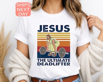 Funny Christian Gym Shirt, Jesus Deadlifter Shirt, Vintage Religious Tee, Faith Based T-shirt