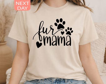 Camiseta Fur Mama, Camiseta para Mamá Perra, Regalo para Amantes de los Perros, Camiseta para Dueños de Mascotas