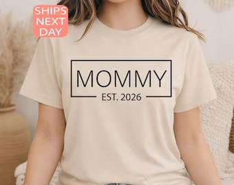 Mommy Est. 2026 Shirt, Custom Mom Tshirt, Baby Announcement Tee, Mothers Day Gift