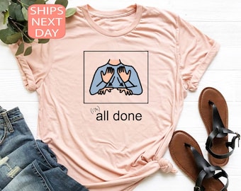 All Done Sped Teacher Shirt, Autism Acceptance Shirt, Special Education Resources, Autism Teacher Shirt, Special Needs Educator Sweatshirt