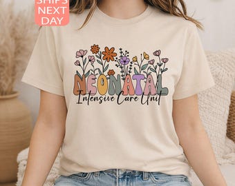 Chemise infirmière Nicu fleurs sauvages T-shirt infirmière néonatale Tshirt infirmière Nicu, t-shirt infirmière Nicu, cadeau d'appréciation pour infirmière, unité de soins intensifs néonatals