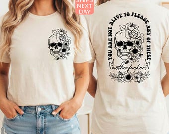 You Are Not Alive Shirt, Funny Skeleton Graphic Tee, Back & Front Print Skull Shirt