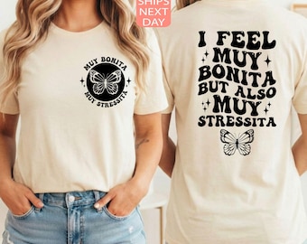 Funny Hispanic Shirt, Muy Bonita Stressita Tee, Mexican American Saying T-Shirt
