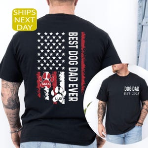 Best Dog Dad Ever Shirt, Personalized Dog Dad Gift, Custom Dog Dad Shirt, Dog Lover Gift, Pet Dad Shirt, Father&#39;s Day Shirt, Dog Owner Gifts