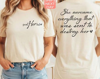 Women Empowerment Shirt, Female Tshirt, She Overcame Everything Shirt, Motivational Tee