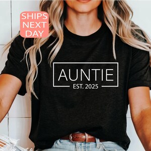 Auntie  EST 2025 Shirt, Announcement Tee, Promoted To Auntie, Auntie  EST 2025 Shirt, Auntie Gift, Personalized Tee, Christmas Gift