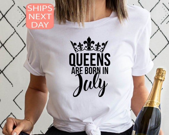 Queens Are Born In July Women Birthday T-Shirt Queens Are Born In July Women Birthday T-Shirt
