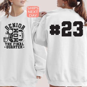 Custom Senior Football Mom 2026 Sweatshirt, The Final Quarter, Football Mom Hoodie, Class of 2026 Sweatshirt, Personalized Football Mom Gift