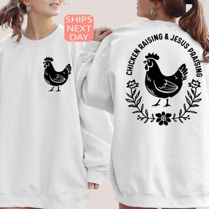 Chicken Raising & Jesus Praising Sweatshirt, Christian Chicken Sweatshirt, Faith Poultry Lover ,Farm Life  Sweatshirt, Church Sweatshirt