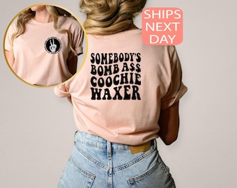 Funny Wax Technician Shirt , Esthetician Gift, Coochie Waxer Tee