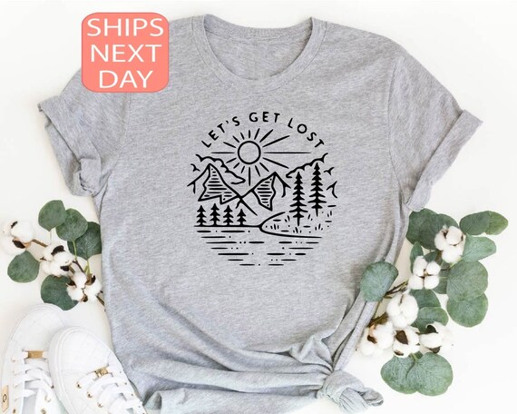 Lets Get Lost Shirt, Adventure Shirt, Hiking Shirt, Travel Shirt, Camping Shirt, Nature Shirt, Explore Shirt