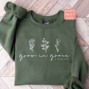 Grow In Grace Sweatshirt, Bible Verse Sweatshirt, Religious Sweater, Blessed Sweatshirt, Religious Shirt, Christian Shirts, Christmas Gifts