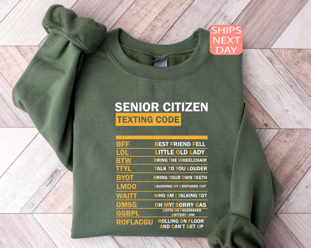 I'm A Kid At Heart And A Senior Sitizen Sweatshirt