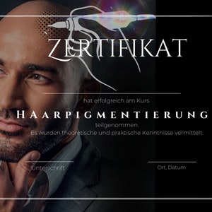 May include: A certificate of completion for a hair pigmentation course. The certificate has the text "ZERTIFIKAT" at the top and the text "HAARPIGMENTIERUNG" in the middle. The text "hat erfolgreich am Kurs teilgenommen. Es wurden theoretische und praktische Kenntnisse vermittelt." is below the course title. The certificate also has the text "Unterschrift" and "Ort, Datum" at the bottom.