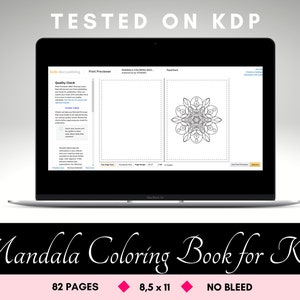 May include: A laptop screen displaying a preview of a mandala coloring book for kids. The book has 82 pages and is 8.5 inches by 11 inches. The book is tested on KDP and has no bleed.