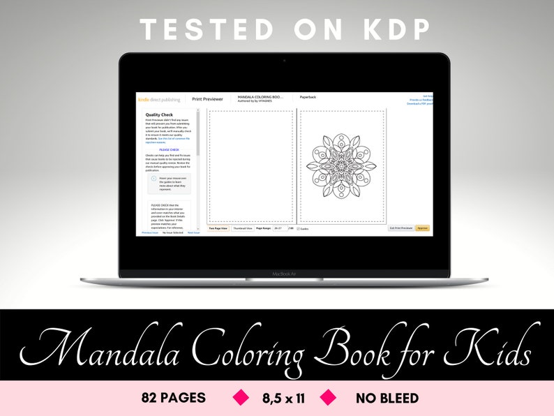 May include: A laptop screen displaying a preview of a mandala coloring book for kids. The book has 82 pages and is 8.5 inches by 11 inches. The book is tested on KDP and has no bleed.