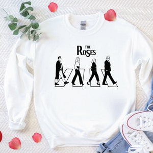The Roses Family Sweatshirt: TV Show Fan Gift