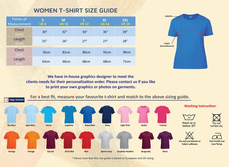 May include: A women's t-shirt size guide with chest measurements from 30" to 39" and lengths from 25" to 28". Includes a diagram of a blue t-shirt and color swatches of various t-shirt colors. Washing instructions are also included.