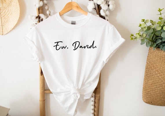Ew David Creek Shirt Gifts for 