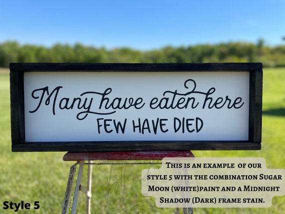 Many Have Eaten Here Few Died Funny Kitchen Signs, Kitchen Wall