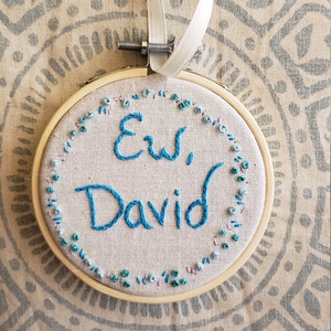 Ew David, Tiny Embroidery, Christmas Ornament, Wall Decor, Hand Embroidery, Quote, Embroidered Ornament, Hanging Ornament