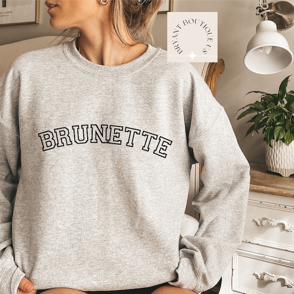 Brünette Crewneck Sweatshirt, Brünette Beste Freundin Geschenk, Brünette Geburtstag Geschenk, Friseur, Brünette Perücke, Brünette Sweatshirt, Fun