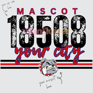 May include: A graphic design featuring the text MASCOT in blue, the number 18508 in distressed black, and the text your city in red script. Below, a bulldog mascot head sits above horizontal black and red stripes with your mascot here text.