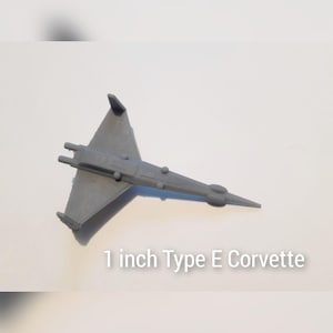 Type E Corvette - 28mm - 1/270 & 1 inch Hex - 2nd Dynasty - 3D Printed