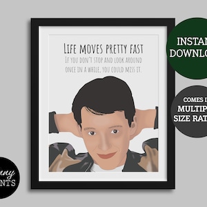 Ferris Bueller&#39;s Day Off Printable Wall Art | Life Moves Pretty Fast Quote | 80&#39;s Movie Art