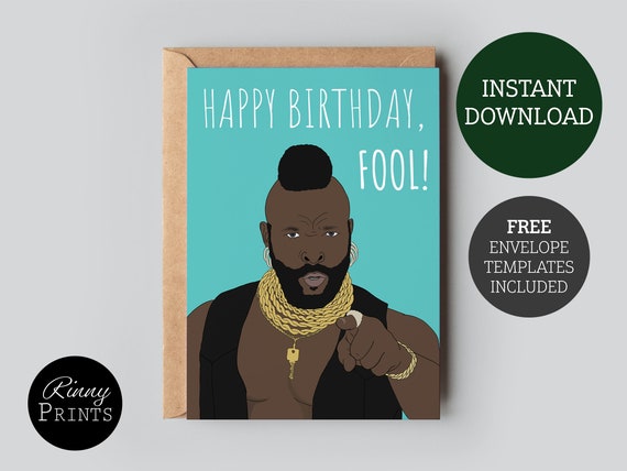 Mr T Printable Birthday Card Happy Birthday Fool Birthday - Etsy