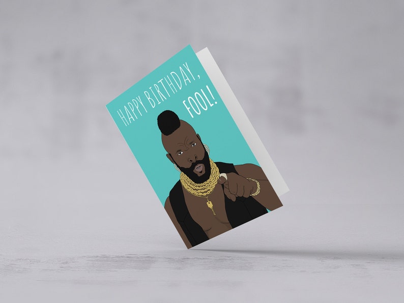 Mr T Printable Birthday Card | Happy Birthday Fool Birthday Card - Etsy