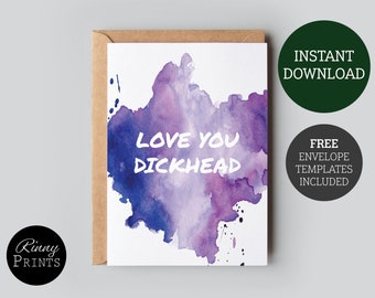 Cynical Printable Greeting Card | Love You Dickhead | Valentine's Day, Anniversary, Birthday or Just Because Card