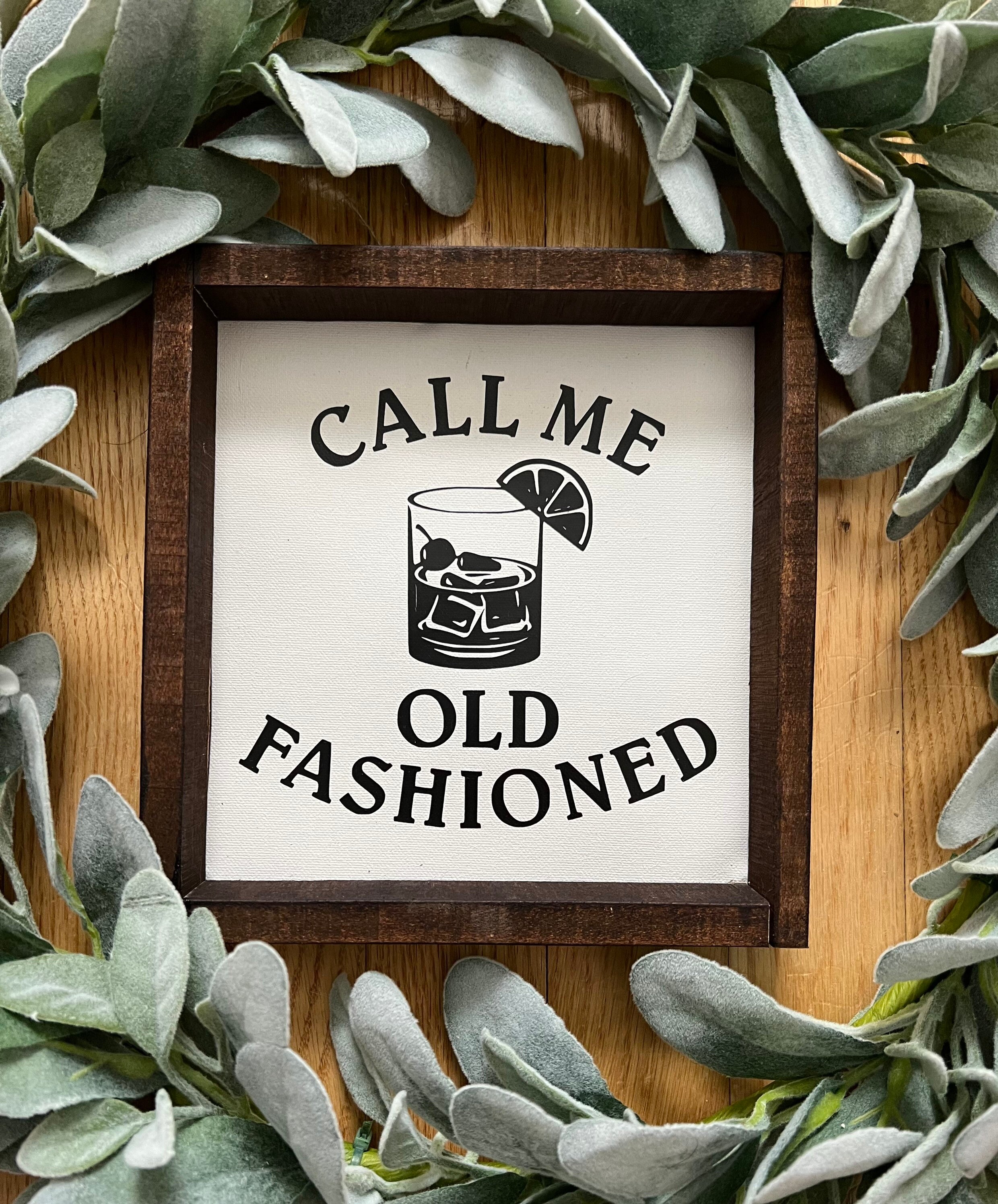 Call Me Old Fashioned Old Fashioned Sign Bar Decor Wisconsin Decor Man ...
