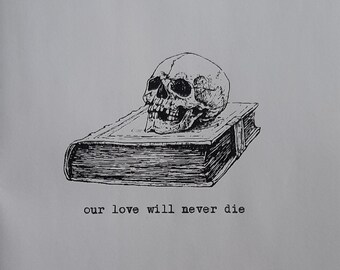 Love Never Dies Typewritten Greeting Card | Love | Friendship | Valentine's Day | Vintage Style Card | Typed on Antique Underwood Typewriter