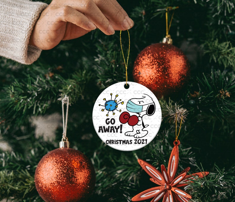 Snoopy Go Away 21 Ornament Peanuts Ornament Funny Covid Etsy