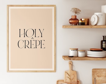 Modern Kitchen Wall Decor, Funny Art Print, Parisian Wall Art, French Quote, Food Poster: HOLY CRÊPE (Crap)